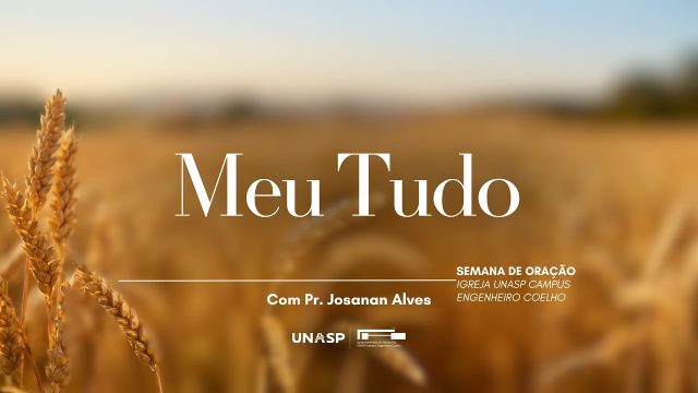 🟠 Semana de Oração Crescendo em Graça | Meu Tudo com Pr. Josanan Alves