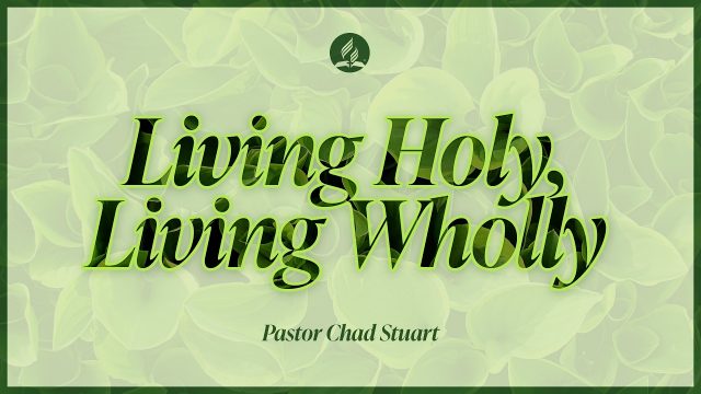 Living Holy, Living Wholly
