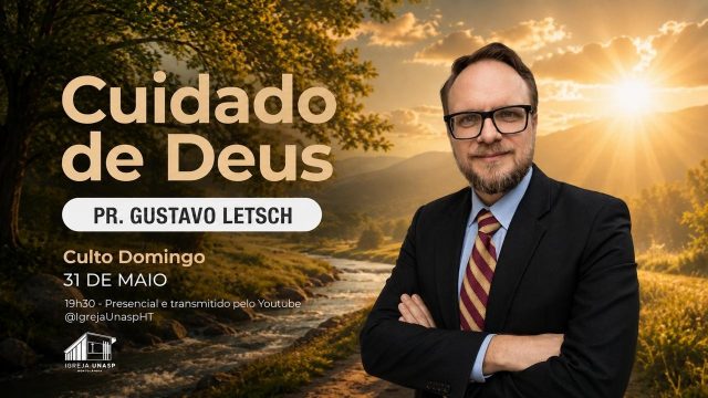 Culto Adventista  | Pr Gustavo Letsch | "Cuidado de Deus" | Igreja UNASP HT