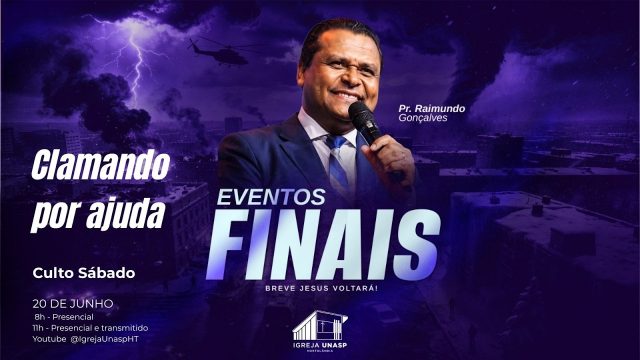 Culto Adventista | Pr Raimundo Gonçalves | "Clamando por Ajuda | Igreja UNASP HT