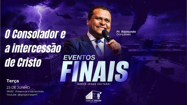 Culto Adventista | Pr Raimundo Gonçalves | "O Consolador e a intercessão de Cristo"| Igreja UNASP HT