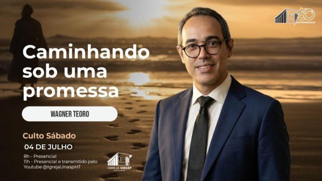 Culto Adventista | Wagner Teoro | "Caminhando sob uma promessa" | Igreja UNASP HT